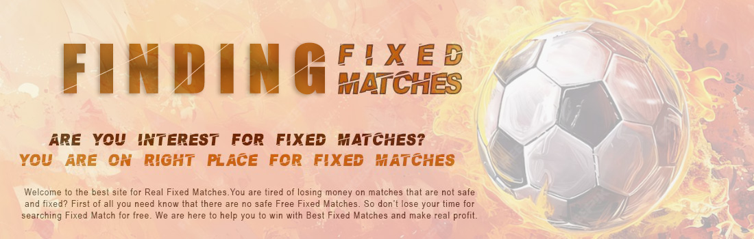 Finding Fixed Matches
